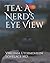 Tea: a Nerd's Eye View