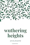 Wuthering Heights by Emily Brontë