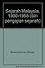 Sejarah Malaysia, 1800-1963 by Mohd. Isa Othman