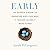Early: An Intimate History of Premature Birth and What It Teaches Us About Being Human