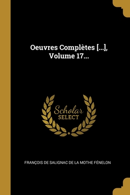 Oeuvres Compl�tes [...], Volume 17...