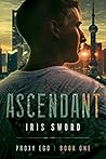 Ascendant by Iris Sword