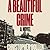A Beautiful Crime