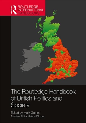The Routledge Handbook of British Politics and Society (Routledge International Handbooks)