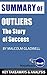 Summary of Outliers: The Story of Success by Malcolm Gladwell: Key Takeaways & Analysis Included (Growth Money Power Success Mindset Book 1)