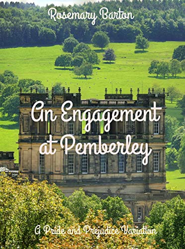 An Engagement at Pemberley: A Pride and Prejudice Variation (Kindle Edition)