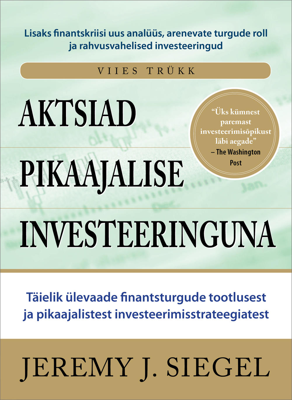 Aktsiad pikaajalise investeeringuna : põhjalik ülevaade finantsturgude tootlusest ja pikaajalistest investeerimisstrateegiatest