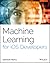 Machine Learning for IOS Developers