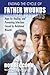 Ending the Cycle of Father Wounds by Bob Reccord