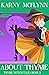 About Thyme (Thyme Witch Mysteries #1) by Karny McFlynn