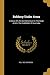 Robbery Under Arms: A Story Of Life And Adventure In The Bush And In The Goldfields Of Australia
