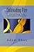 Cultivating Fire: How to Ke...