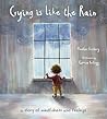 Crying is Like the Rain by Heather Feinberg