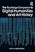 The Routledge Companion to Digital Humanities and Art History (Routledge Art History and Visual Studies Companions)