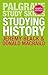 Studying History (Macmillan Study Skills)