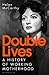 Double Lives: A History of Working Motherhood