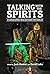 Talking with the Spirits by Jack   Hunter