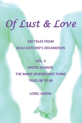 Of Lust & Love - II - Humor: The Many-Splendored Thing (The Eroticon: One Tales of Lust and Love)