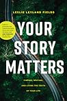 Your Story Matter...