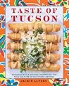Taste of Tucson by Jackie Alpers Taste of Tucson by Jackie Alpers