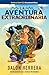 La Aventura Extraordinaria (Spanish Edition)