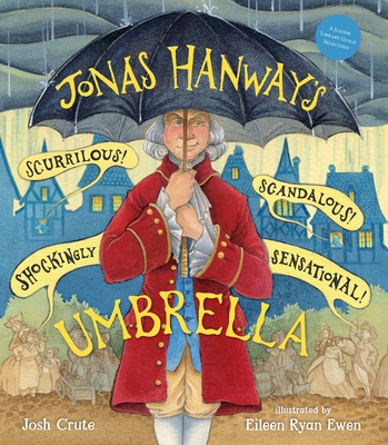 Jonas Hanway's Scurrilous, Scandalous, Shockingly Sensational Umbrella (Hardcover)