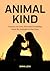 Animal Kind: Lessons on Lov...