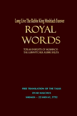 Royal Words: Dvar Malchus 5751-2 in English! Torah insights of Moshiach