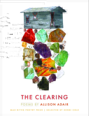 The Clearing: Poems (Max Ritvo Poetry Prize)