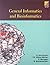 General Informatics and Bioinformatics by S. Anil Kumar