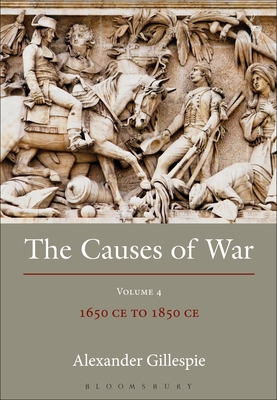 The Causes of War: Volume IV: 1650 - 1800 (Hardcover)