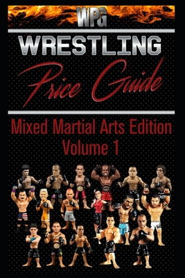 Wrestling Price Guide Mixed Martial Arts Edition Volume 1