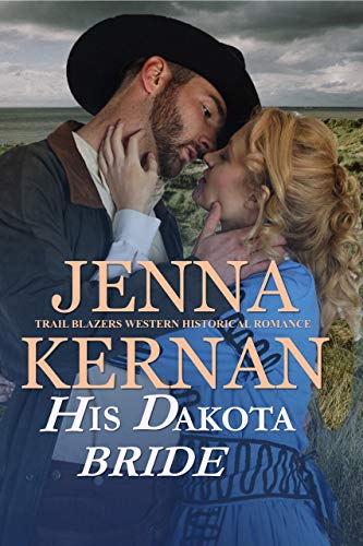 His Dakota Bride (Trail Blazers, #5)