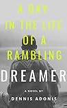 A day in the life of a rambling Dreamer