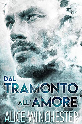 Dal tramonto all'amore (Italian Edition)