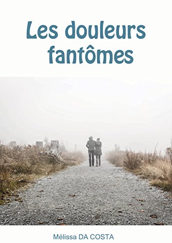 Les douleurs fantômes (Kindle Edition)