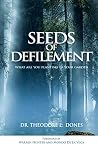 SEEDS OF DEFILEMENT: What's In Your Garden?