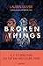 Broken Things