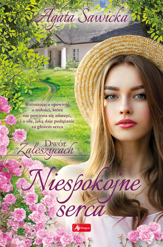 Niespokojne serca (Dwór w Zaleszycach, #1)
