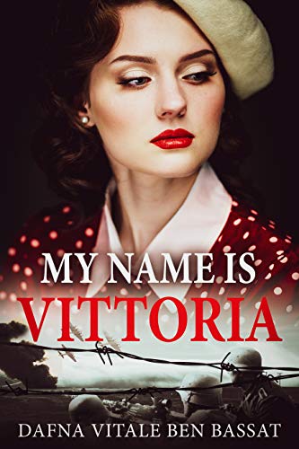 My Name Is Vittoria (Kindle Edition)