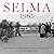 Selma 1965: The Photographs of Spider Martin