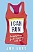 I Can Run by Amy    Lane