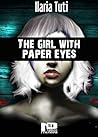 The girl with paper eyes