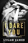 I Dare You
