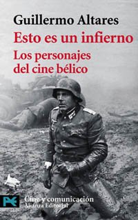 Esto es un infierno: Los personajes del cine bélico