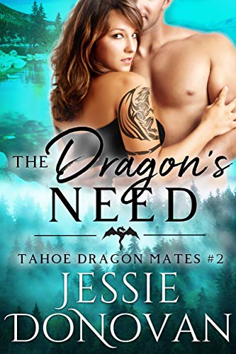 The Dragon's Need (Tahoe Dragon Mates #2)