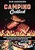 Camping Cookbook: Simple Ca...