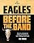 Eagles: Before the Band