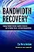 Bandwidth Recovery by Cia Verschelden