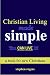 Christian Living Made Simpl...